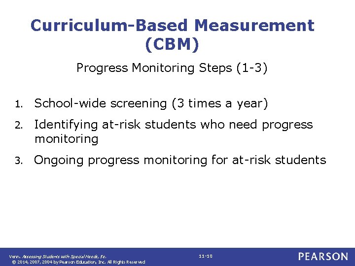 Curriculum-Based Measurement (CBM) Progress Monitoring Steps (1 -3) 1. School-wide screening (3 times a