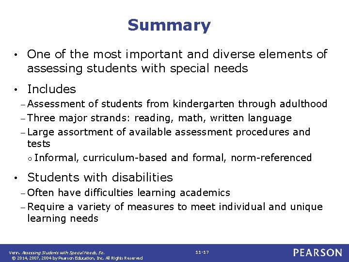 Summary • One of the most important and diverse elements of assessing students with