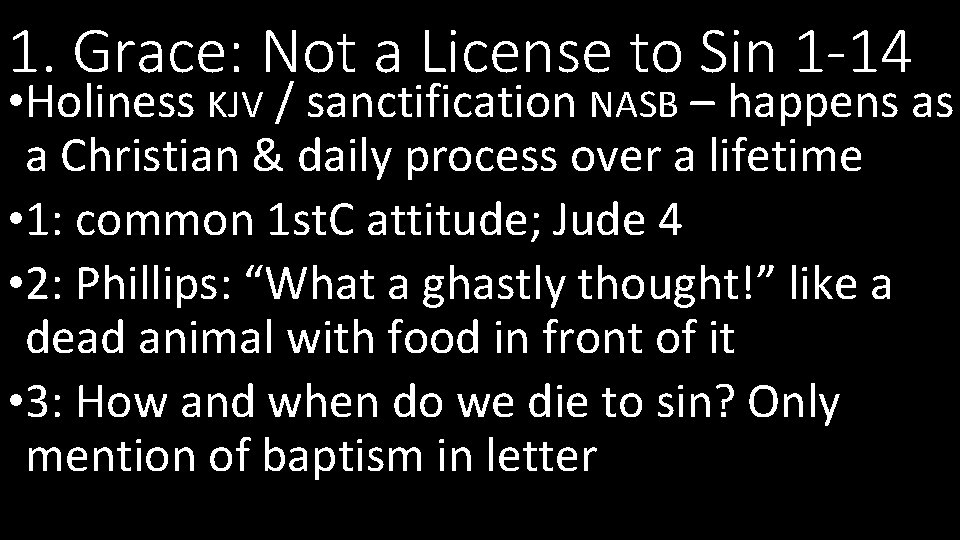 1. Grace: Not a License to Sin 1 -14 • Holiness KJV / sanctification