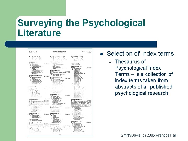 Surveying the Psychological Literature l Selection of Index terms – Thesaurus of Psychological Index Surveying the Psychological Literature l Selection of Index terms – Thesaurus of Psychological Index