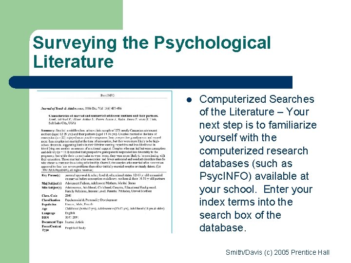 Surveying the Psychological Literature l Computerized Searches of the Literature – Your next step Surveying the Psychological Literature l Computerized Searches of the Literature – Your next step