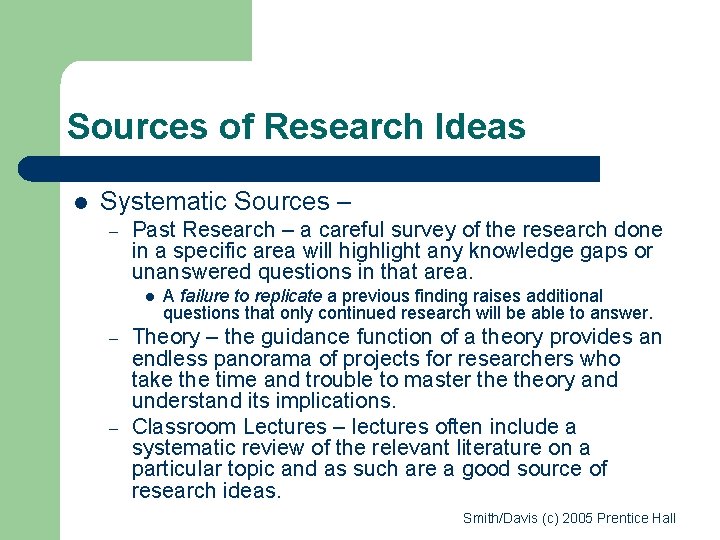 Sources of Research Ideas l Systematic Sources – – Past Research – a careful Sources of Research Ideas l Systematic Sources – – Past Research – a careful