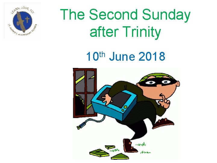 The Second Sunday after Trinity 10 th June 2018 