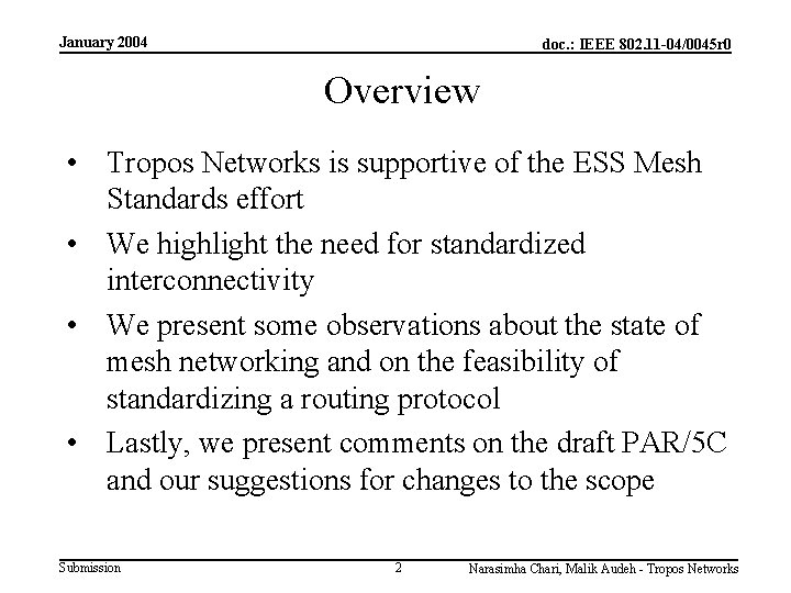 January 2004 doc. : IEEE 802. 11 -04/0045 r 0 Overview • Tropos Networks