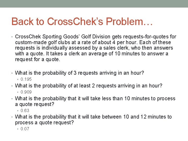 Back to Cross. Chek’s Problem… • Cross. Chek Sporting Goods’ Golf Division gets requests-for-quotes