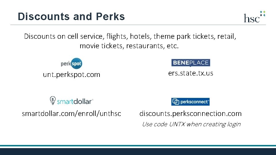 Discounts and Perks Discounts on cell service, flights, hotels, theme park tickets, retail, movie