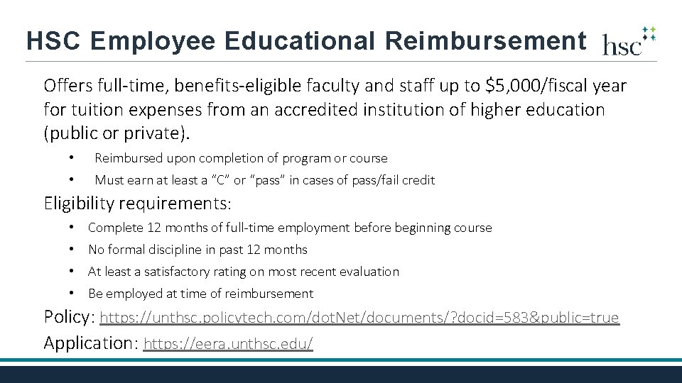 HSC Employee Educational Reimbursement Offers full-time, benefits-eligible faculty and staff up to $5, 000/fiscal