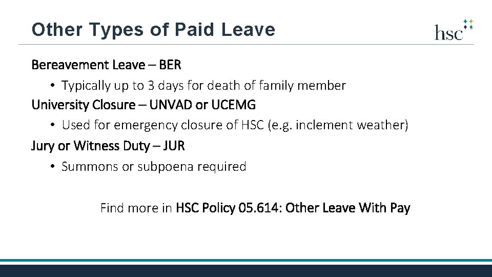 Other Types of Paid Leave Bereavement Leave – BER • Typically up to 3