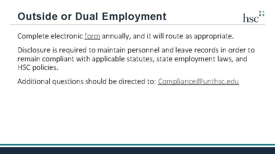 Outside or Dual Employment Complete electronic form annually, and it will route as appropriate.