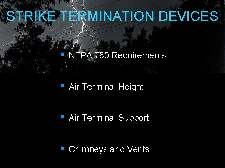 STRIKE TERMINATION DEVICES § NFPA 780 Requirements § Air Terminal Height § Air Terminal STRIKE TERMINATION DEVICES § NFPA 780 Requirements § Air Terminal Height § Air Terminal