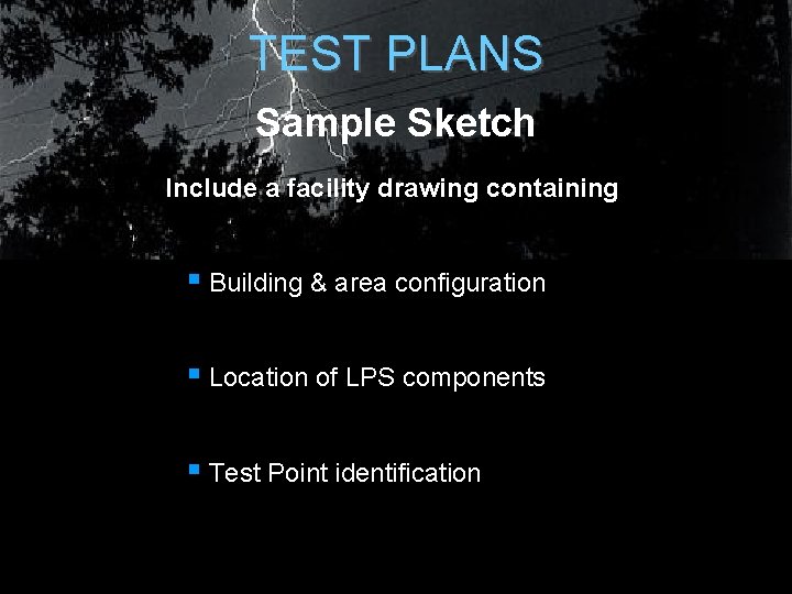 TEST PLANS Sample Sketch Include a facility drawing containing § Building & area configuration TEST PLANS Sample Sketch Include a facility drawing containing § Building & area configuration
