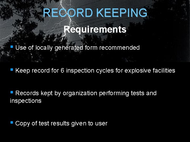 RECORD KEEPING Requirements § Use of locally generated form recommended § Keep record for RECORD KEEPING Requirements § Use of locally generated form recommended § Keep record for