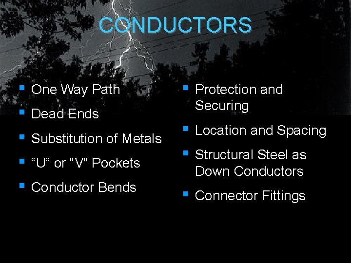 CONDUCTORS § § § One Way Path Dead Ends Substitution of Metals “U” or CONDUCTORS § § § One Way Path Dead Ends Substitution of Metals “U” or