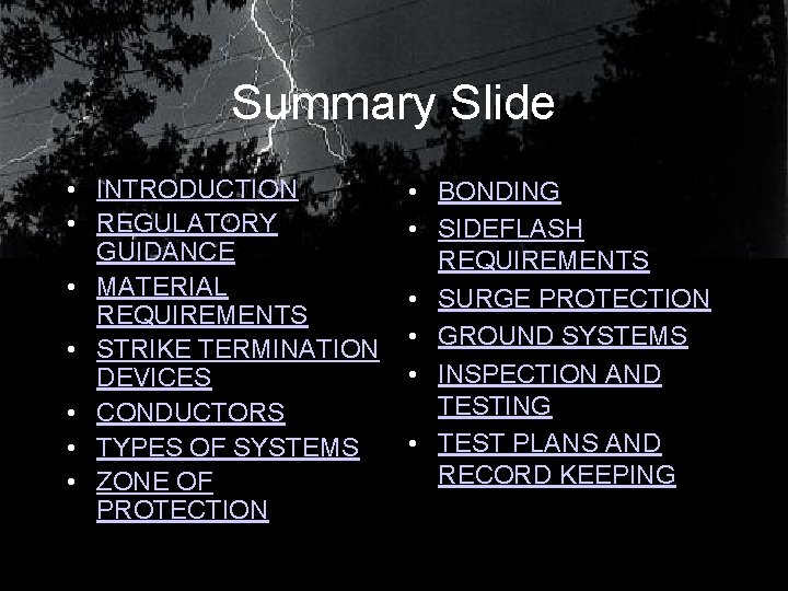 Summary Slide • INTRODUCTION • REGULATORY GUIDANCE • MATERIAL REQUIREMENTS • STRIKE TERMINATION DEVICES Summary Slide • INTRODUCTION • REGULATORY GUIDANCE • MATERIAL REQUIREMENTS • STRIKE TERMINATION DEVICES