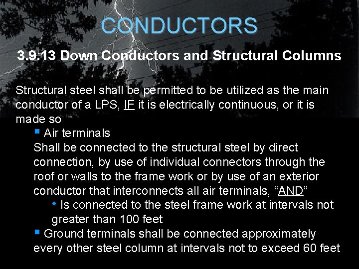CONDUCTORS 3. 9. 13 Down Conductors and Structural Columns Structural steel shall be permitted CONDUCTORS 3. 9. 13 Down Conductors and Structural Columns Structural steel shall be permitted
