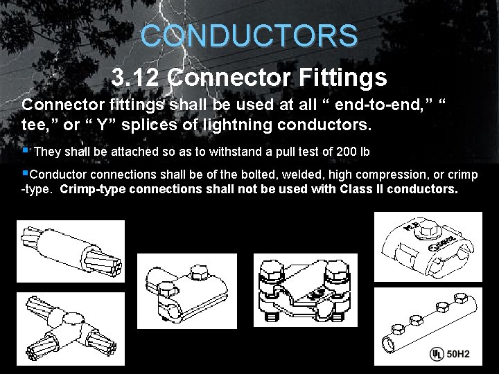 CONDUCTORS 3. 12 Connector Fittings Connector fittings shall be used at all “ end-to-end, CONDUCTORS 3. 12 Connector Fittings Connector fittings shall be used at all “ end-to-end,