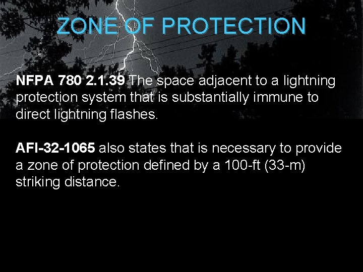 ZONE OF PROTECTION NFPA 780 2. 1. 39 The space adjacent to a lightning ZONE OF PROTECTION NFPA 780 2. 1. 39 The space adjacent to a lightning