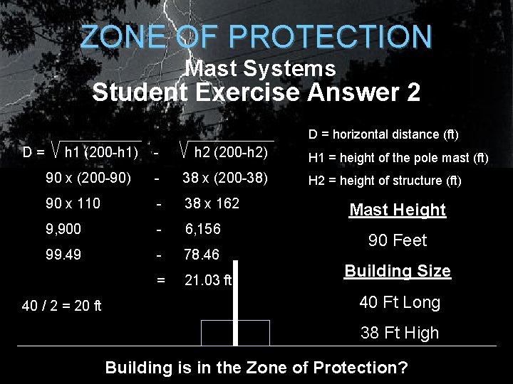 ZONE OF PROTECTION Mast Systems Student Exercise Answer 2 D = horizontal distance (ft) ZONE OF PROTECTION Mast Systems Student Exercise Answer 2 D = horizontal distance (ft)