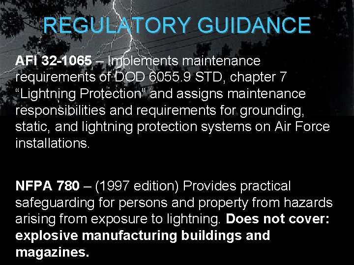 REGULATORY GUIDANCE AFI 32 -1065 – Implements maintenance requirements of DOD 6055. 9 STD, REGULATORY GUIDANCE AFI 32 -1065 – Implements maintenance requirements of DOD 6055. 9 STD,