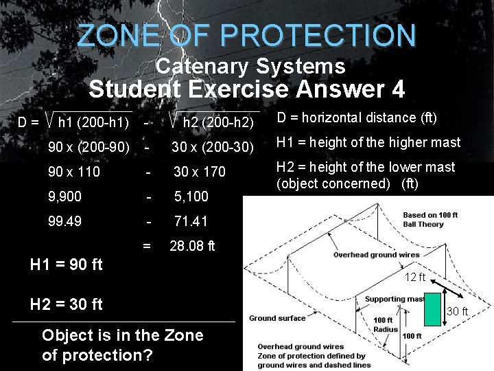 ZONE OF PROTECTION Catenary Systems Student Exercise Answer 4 D= D = horizontal distance ZONE OF PROTECTION Catenary Systems Student Exercise Answer 4 D= D = horizontal distance