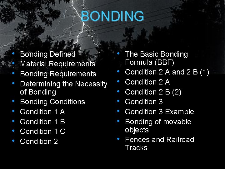 BONDING • • • Bonding Defined Material Requirements Bonding Requirements Determining the Necessity of BONDING • • • Bonding Defined Material Requirements Bonding Requirements Determining the Necessity of