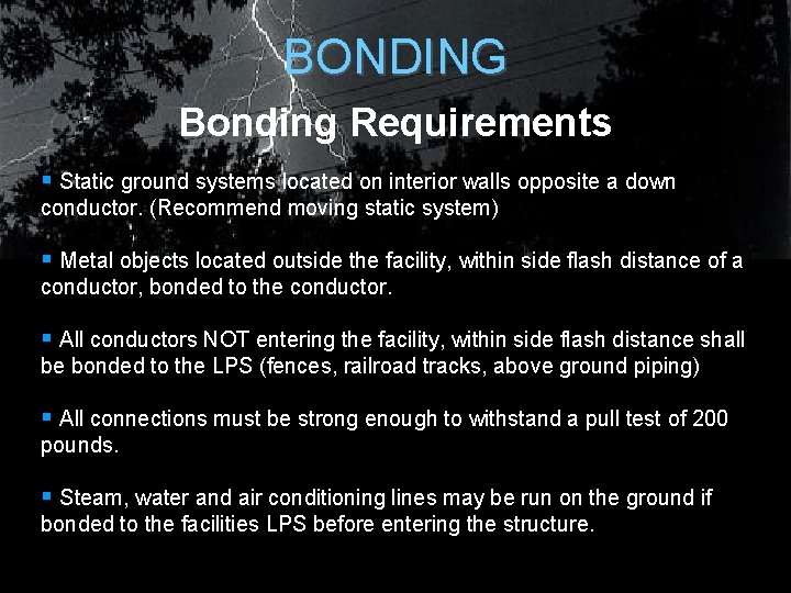 BONDING Bonding Requirements § Static ground systems located on interior walls opposite a down BONDING Bonding Requirements § Static ground systems located on interior walls opposite a down
