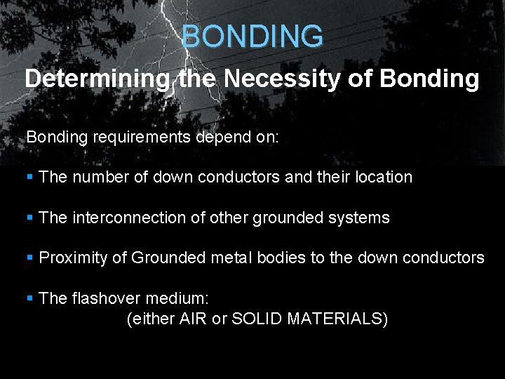 BONDING Determining the Necessity of Bonding requirements depend on: § The number of down BONDING Determining the Necessity of Bonding requirements depend on: § The number of down