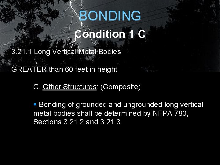 BONDING Condition 1 C 3. 21. 1 Long Vertical Metal Bodies GREATER than 60 BONDING Condition 1 C 3. 21. 1 Long Vertical Metal Bodies GREATER than 60