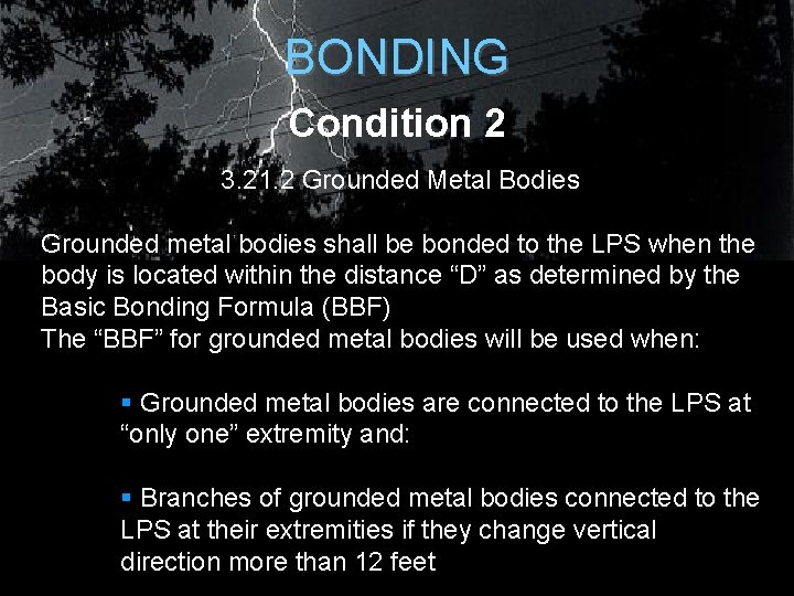 BONDING Condition 2 3. 21. 2 Grounded Metal Bodies Grounded metal bodies shall be BONDING Condition 2 3. 21. 2 Grounded Metal Bodies Grounded metal bodies shall be