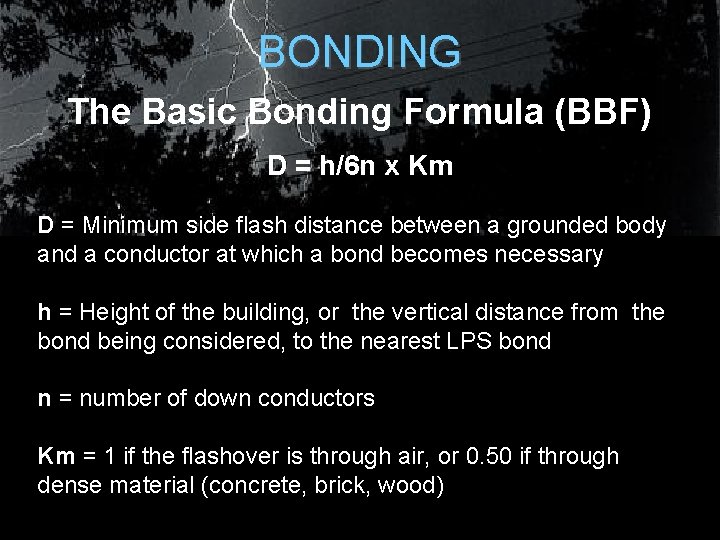BONDING The Basic Bonding Formula (BBF) D = h/6 n x Km D = BONDING The Basic Bonding Formula (BBF) D = h/6 n x Km D =