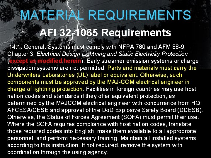 MATERIAL REQUIREMENTS AFI 32 -1065 Requirements 14. 1. General. Systems must comply with NFPA MATERIAL REQUIREMENTS AFI 32 -1065 Requirements 14. 1. General. Systems must comply with NFPA
