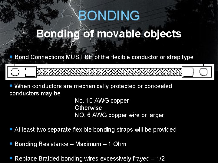 BONDING Bonding of movable objects § Bond Connections MUST BE of the flexible conductor BONDING Bonding of movable objects § Bond Connections MUST BE of the flexible conductor