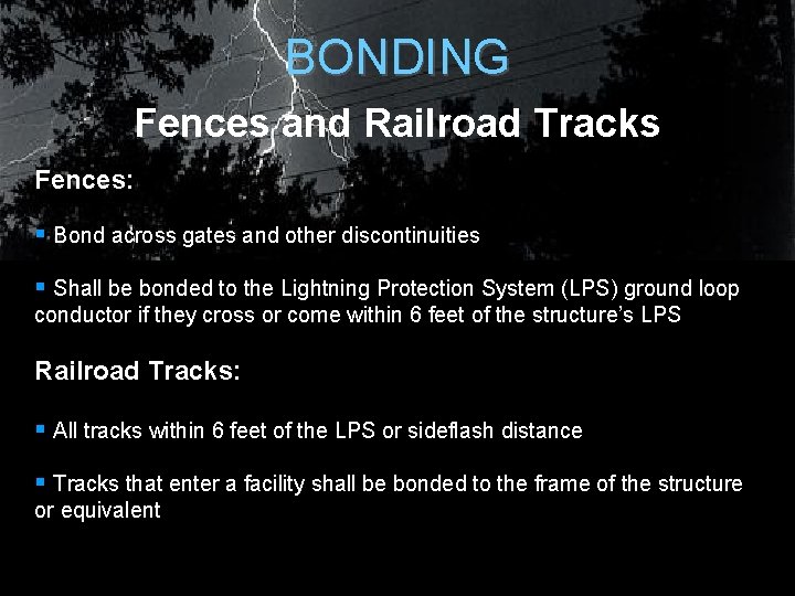 BONDING Fences and Railroad Tracks Fences: § Bond across gates and other discontinuities § BONDING Fences and Railroad Tracks Fences: § Bond across gates and other discontinuities §