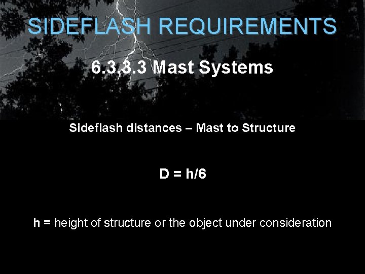 SIDEFLASH REQUIREMENTS 6. 3. 3. 3 Mast Systems Sideflash distances – Mast to Structure SIDEFLASH REQUIREMENTS 6. 3. 3. 3 Mast Systems Sideflash distances – Mast to Structure