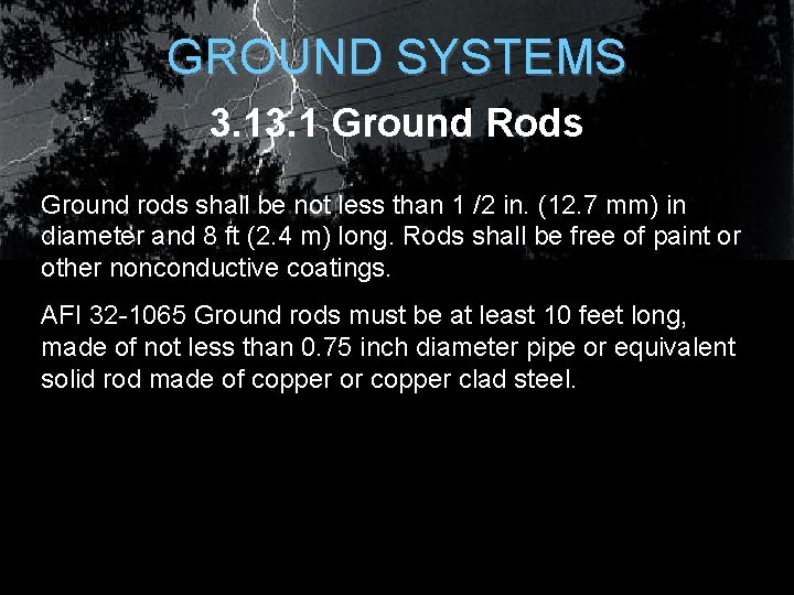 GROUND SYSTEMS 3. 1 Ground Rods Ground rods shall be not less than 1 GROUND SYSTEMS 3. 1 Ground Rods Ground rods shall be not less than 1