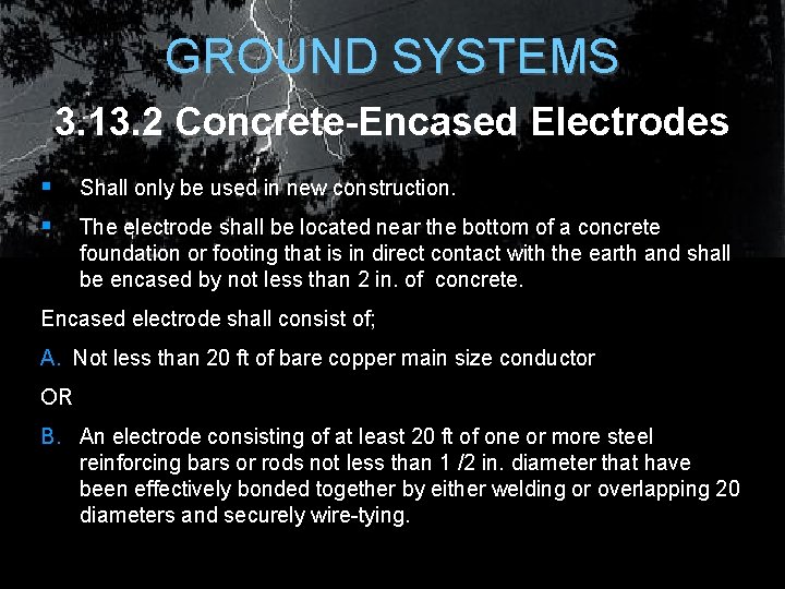 GROUND SYSTEMS 3. 13. 2 Concrete-Encased Electrodes § § Shall only be used in GROUND SYSTEMS 3. 13. 2 Concrete-Encased Electrodes § § Shall only be used in