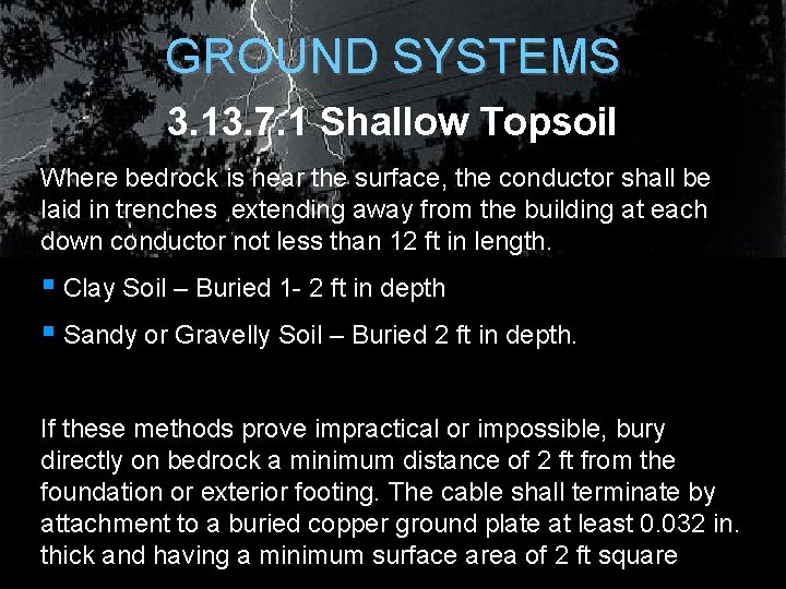 GROUND SYSTEMS 3. 13. 7. 1 Shallow Topsoil Where bedrock is near the surface, GROUND SYSTEMS 3. 13. 7. 1 Shallow Topsoil Where bedrock is near the surface,