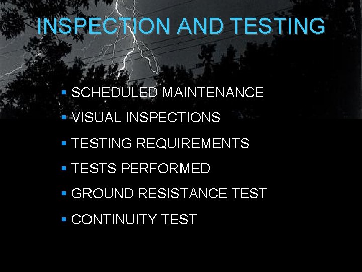 INSPECTION AND TESTING § SCHEDULED MAINTENANCE § VISUAL INSPECTIONS § TESTING REQUIREMENTS § TESTS INSPECTION AND TESTING § SCHEDULED MAINTENANCE § VISUAL INSPECTIONS § TESTING REQUIREMENTS § TESTS