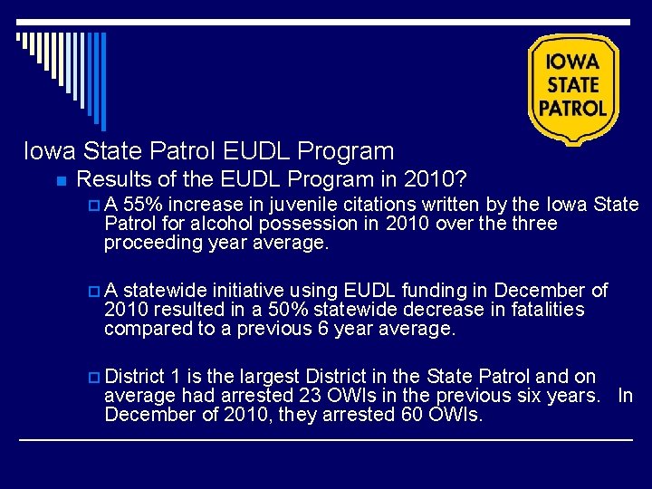 Iowa State Patrol EUDL Program n Results of the EUDL Program in 2010? p. Iowa State Patrol EUDL Program n Results of the EUDL Program in 2010? p.