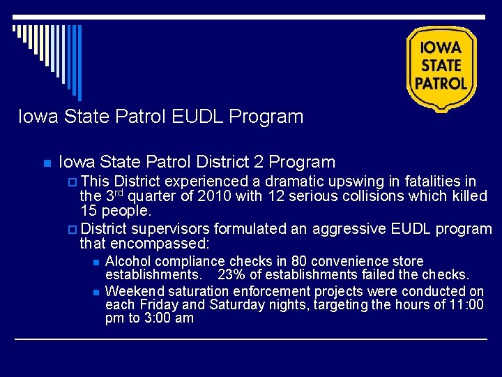 Iowa State Patrol EUDL Program n Iowa State Patrol District 2 Program p This Iowa State Patrol EUDL Program n Iowa State Patrol District 2 Program p This