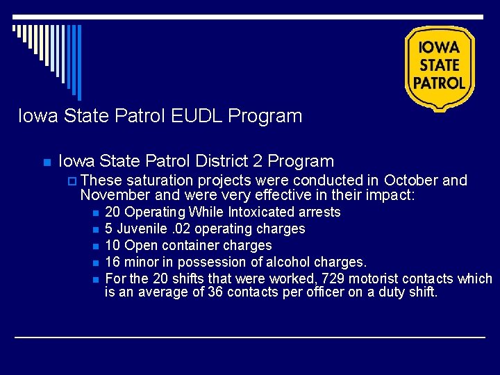 Iowa State Patrol EUDL Program n Iowa State Patrol District 2 Program p These Iowa State Patrol EUDL Program n Iowa State Patrol District 2 Program p These