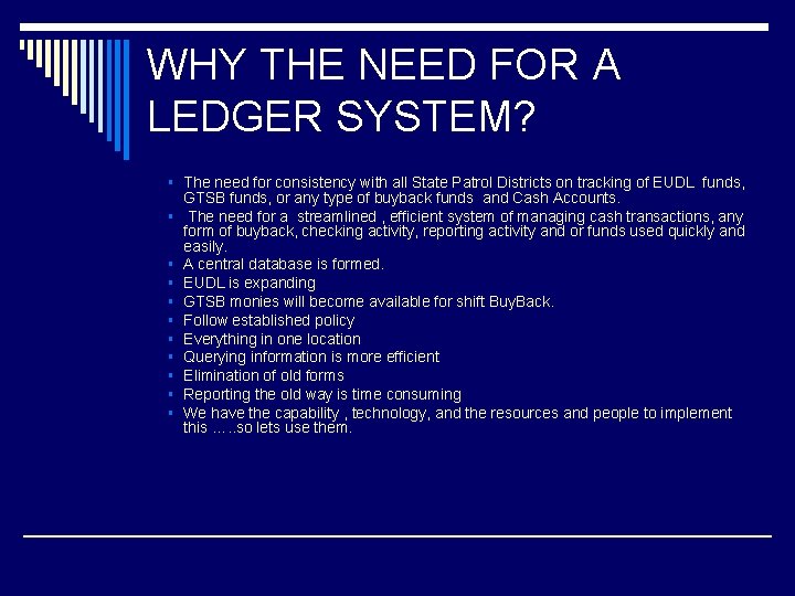 WHY THE NEED FOR A LEDGER SYSTEM? § The need for consistency with all WHY THE NEED FOR A LEDGER SYSTEM? § The need for consistency with all