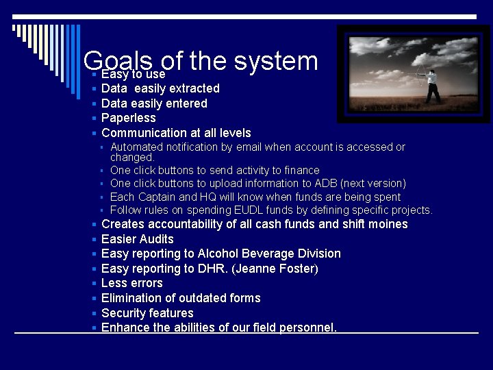 Goals of the system § Easy to use § § Data easily extracted Data Goals of the system § Easy to use § § Data easily extracted Data