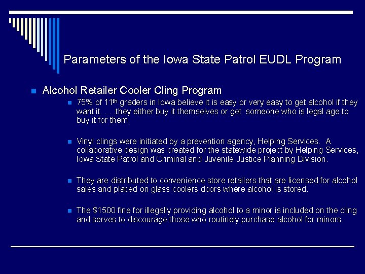 Parameters of the Iowa State Patrol EUDL Program n Alcohol Retailer Cooler Cling Program Parameters of the Iowa State Patrol EUDL Program n Alcohol Retailer Cooler Cling Program