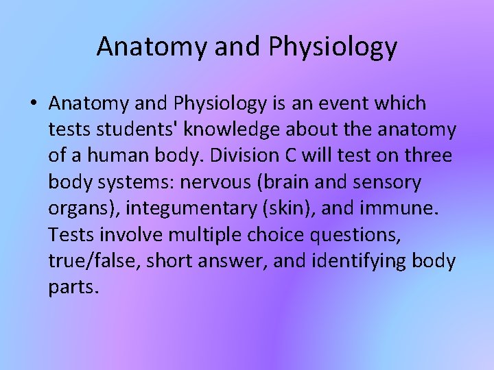 Anatomy and Physiology • Anatomy and Physiology is an event which tests students' knowledge