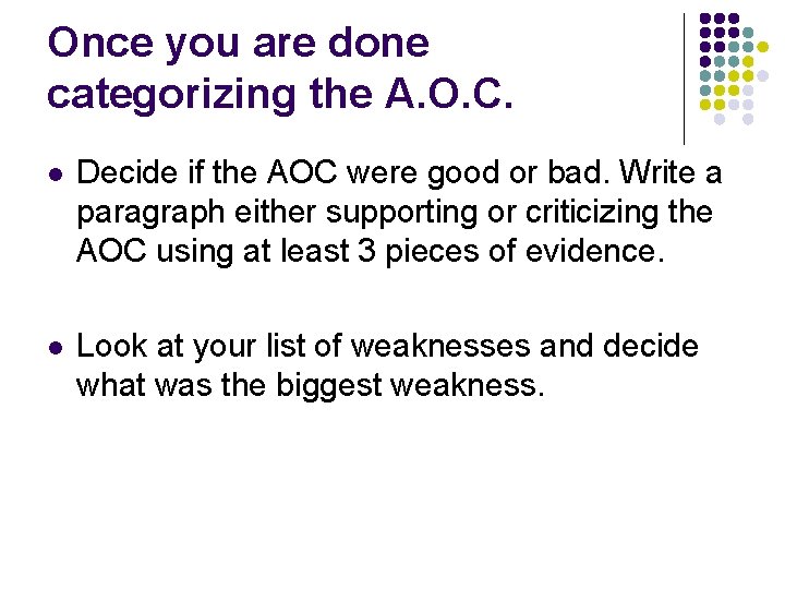 Once you are done categorizing the A. O. C. l Decide if the AOC