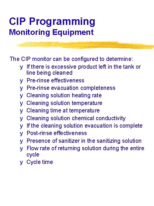 CIP Programming Monitoring Equipment The CIP monitor can be configured to determine: y If