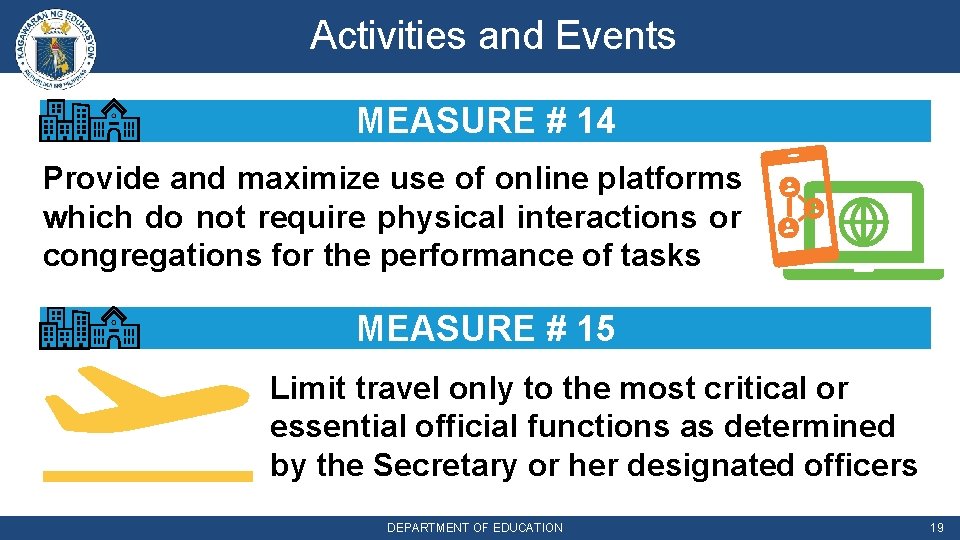 Activities and Events MEASURE # 14 Provide and maximize use of online platforms which