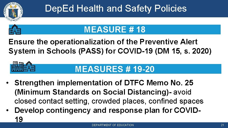 Dep. Ed Health and Safety Policies MEASURE # 18 Ensure the operationalization of the