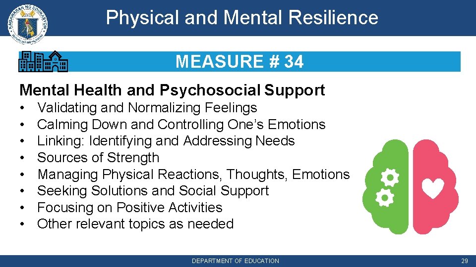 Physical and Mental Resilience MEASURE # 34 Mental Health and Psychosocial Support • •